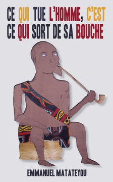 Ce qui tue l'homme, c'est ce qui sort de sa bouche Ce qui tue l'homme, c'est ce qui sort de sa bouche