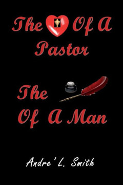 The Heart Of A Pastor, The Pen Of A Man