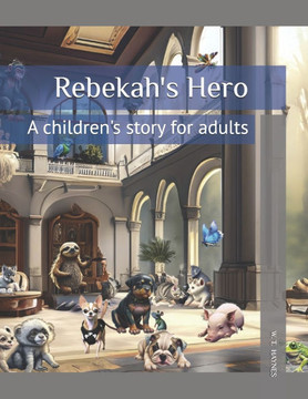 Rebekah's Hero: A children's story for adults