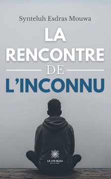 La rencontre de l'inconnu
