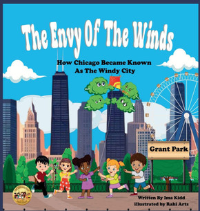 The Envy of The Winds: How Chicago Became Known as the Windy City