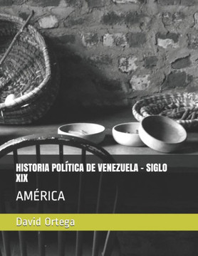 Historia Política de Venezuela - Siglo XIX: América