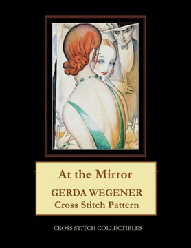 At the Mirror: Gerda Wegener Cross Stitch Pattern