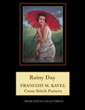 Rainy Day: Francois M. Kavel Cross Stitch Pattern