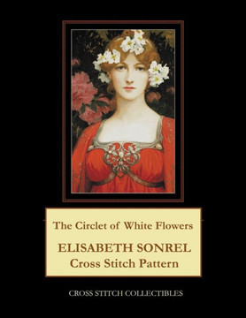 The Circlet of White Flowers: Elisabeth Sonrel Cross Stitch Pattern