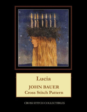 Lucia: John Bauer Cross Stitch Pattern - Large Print