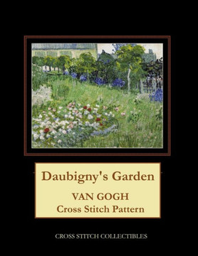 Daubigny's Garden: Van Gogh Cross Stitch Pattern - Large Print