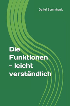 Die Funktionen - leicht verständlich