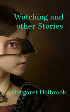 Watching And Other Stories