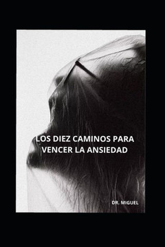 El Camino Para Vencer La Ansiedad