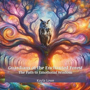 Guardians of the Enchanted Forest: The Path to Emotional Wisdom