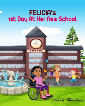 Felicia's First Day At Her New School