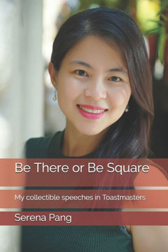 Be There or Be Square: My collectible speeches in Toastmasters