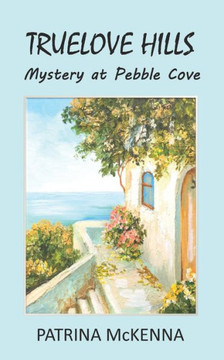 Truelove Hills - Mystery at Pebble Cove Truelove Hills - Mystery at Pebble Cove