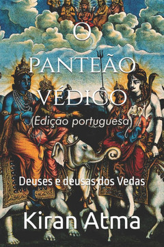 O panteão védico: Deuses e deusas dos Vedas
