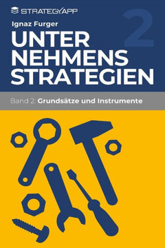 Unternehmensstrategien 2: Methoden und Instrumente