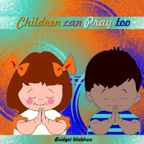 Children can Pray too