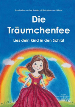 Die Träumchenfee: Lies dein Kind in den Schlaf