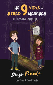 Las 9 Vidas De Alfred Merchen: El Tesoro Familiar (Spanish Edition)