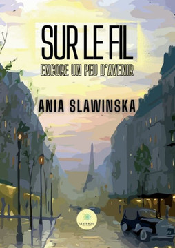 Sur le fil: Encore un peu d'avenir