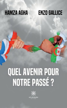 Quel avenir pour notre passé ? Quel avenir pour notre passé ?