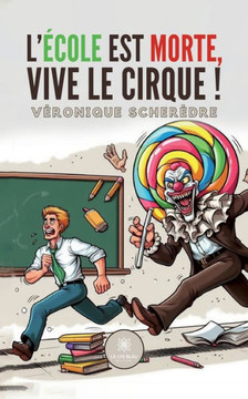 L'école est morte, vive le cirque !