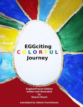 EGGciting Colorful Journey English/French Edition: English/French Bilingual Children´s Book