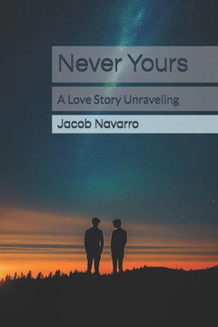 Never Yours: A Love Story Unraveling