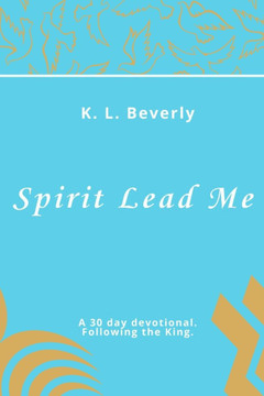 Spirit Lead Me: Following the King.