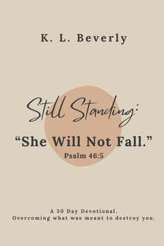 Still Standing: She Will Not Fall
