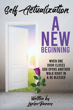 Self-Actualization - A New Beginning
