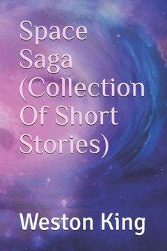 Space Saga (Collection Of Short Stories) Space Saga (Collection Of Short Stories)