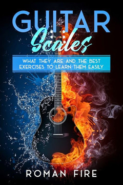 Guitar Scales: What They Are and the Best Exercises to Learn Them Easily