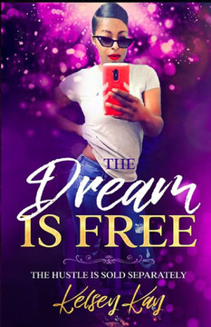 The Dream Is Free: The Hustle Is Sold Separately