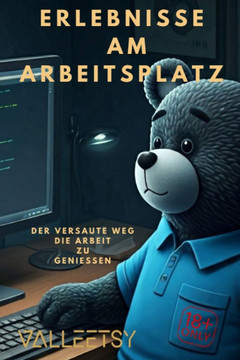 Erlebnisse am Arbeitsplatz: Der Versaute weg Die Arbeit zu Geniessen