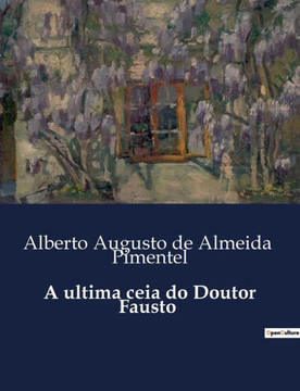 A ultima ceia do Doutor Fausto A ultima ceia do Doutor Fausto