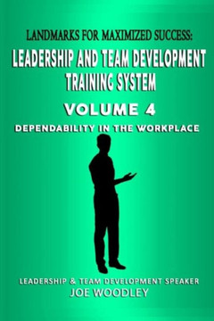 Landmarks For Maximized Success: Dependability in the Workplace