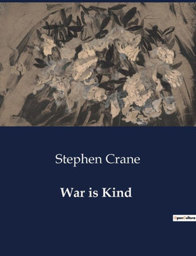 War is Kind War is Kind