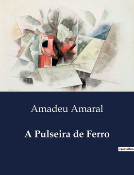 A Pulseira de Ferro A Pulseira de Ferro