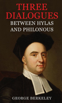 Three Dialogues Between Hylas and Philonous Three Dialogues Between Hylas and Philonous
