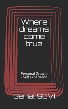 Where dreams come true: Personal Growth - Self Experience