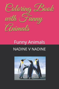 Coloring Book with Funny Animals: Funny Animals