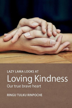 Lazy Lama Looks At Loving Kindness: Our True Brave Heart Lazy Lama Looks At Loving Kindness: Our True Brave Heart