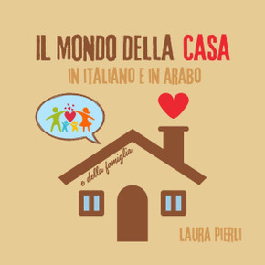 Il mondo della casa in italiano e in arabo Il mondo della casa in italiano e in arabo