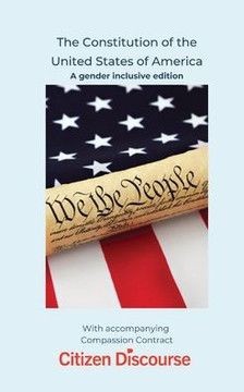 The Constitution of the United States of America: A gender inclusive edition