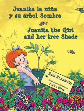Juanita la niña y su árbol Sombra * Juanita the Girl and her tree Shade - Large Print