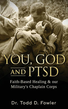 You, God, and PTSD: Faith Based Healing in our Military's Chaplain Corps
