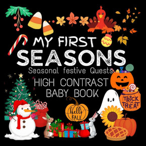 High Contrast Baby Book - Seasons: My First Seasons For Newborn, Babies, Infants High Contrast Baby Book of Seasons Black and White Baby Book High Contrast Baby Book - Seasons: My First Seasons For Newborn, Babies, Infants High Contrast Baby Book of Seasons Black and White Baby Book