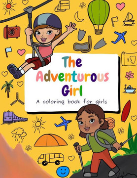 The Adventurous Girl: A coloring book for girls