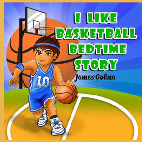 I like Basketball: bedtime story